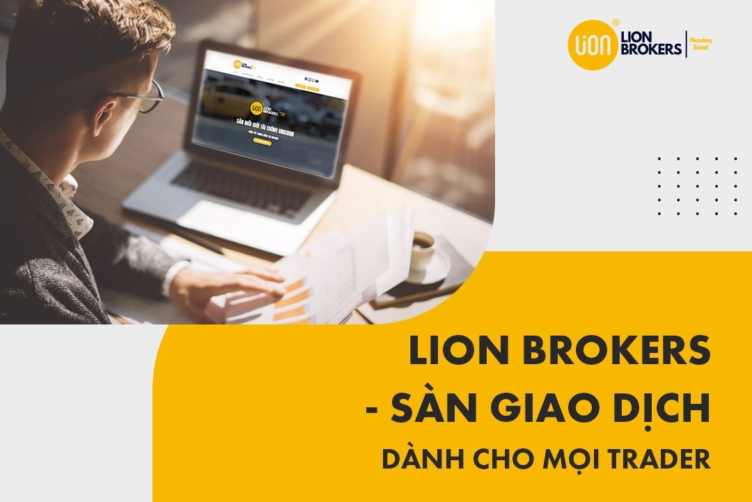 Sàn giao dịch Lion Brokers có thực sự hợp với người mới?
